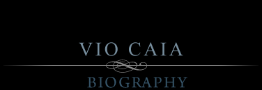 Vio Caia Biography